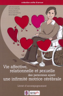 Vie affective, relationnelle et sexuelle des personnes ayant une infirmité motrice cérébrale