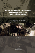 La psychologie du combattant et le respect du droit des conflits armés