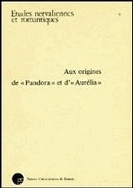 Aux origines de 'Pandora' et d''Aurélia'