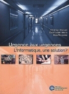 Urgence aux urgences : l'informatique une solution?