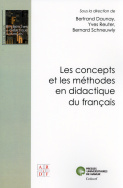 Les concepts et les méthodes en didactique du français
