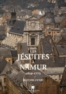 Les Jésuites à Namur, 1610-1773