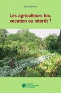 Les Agriculteurs bio, vocation ou intérêt?