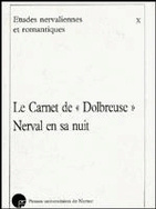 Le Carnet de 'Dolbreuse' / Nerval en sa nuit