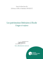 Les Patrimoines littéraires à l'école : usages et enjeux
