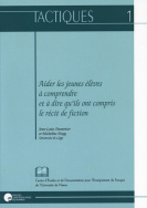 Aider les jeunes élèves à comprendre et à dire qu'ils ont compris le récit de fiction